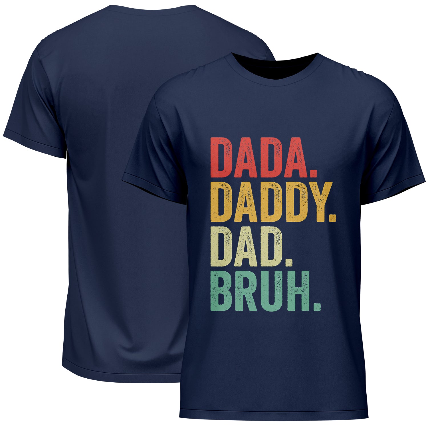 Dada Daddy Dad Bruh Father's Day T-Shirt