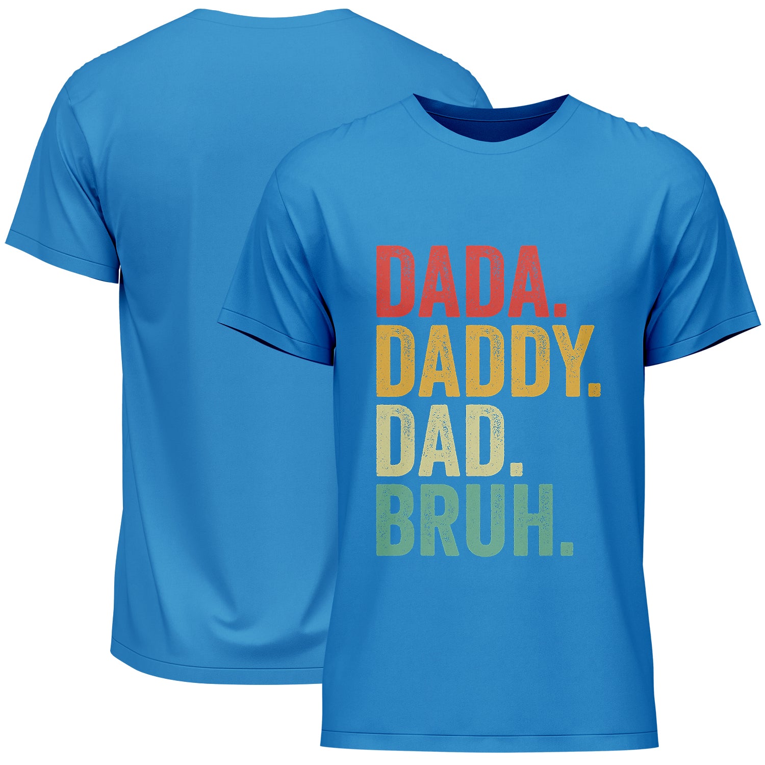 Dada Daddy Dad Bruh Father's Day T-Shirt