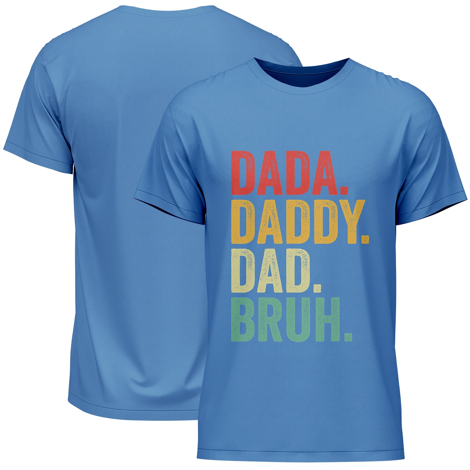 Dada Daddy Dad Bruh Father's Day T-Shirt