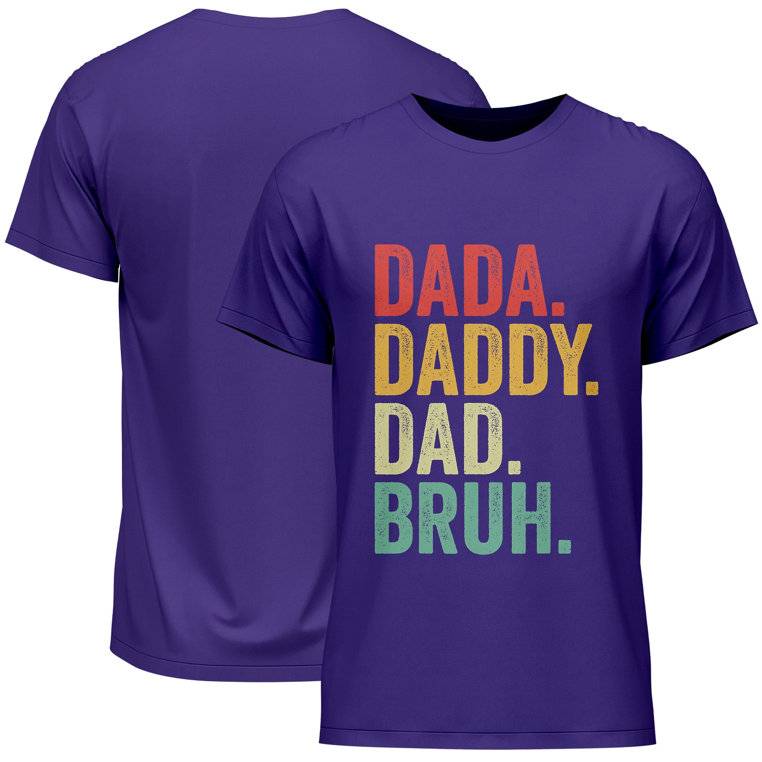 Dada Daddy Dad Bruh Father's Day T-Shirt