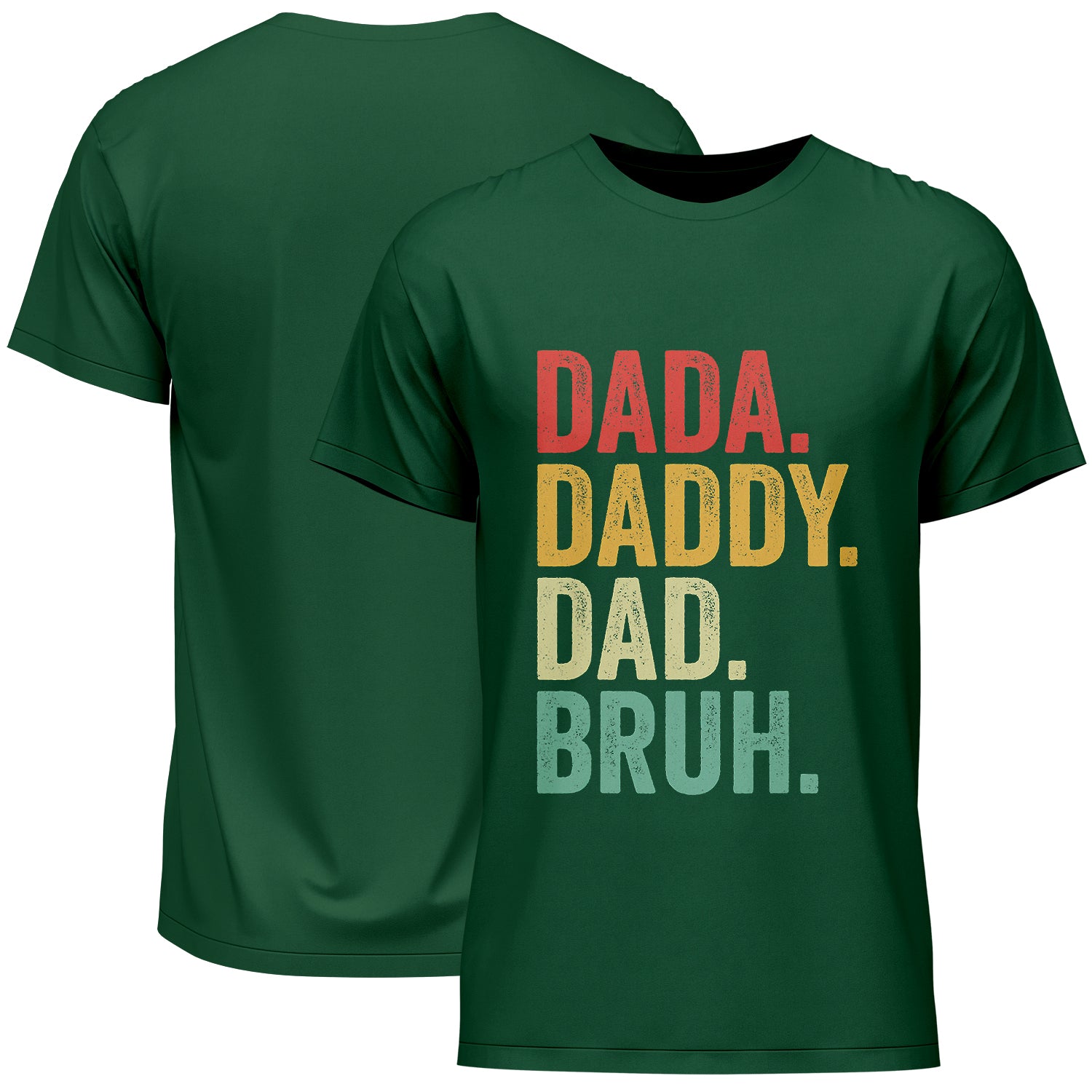 Dada Daddy Dad Bruh Father's Day T-Shirt