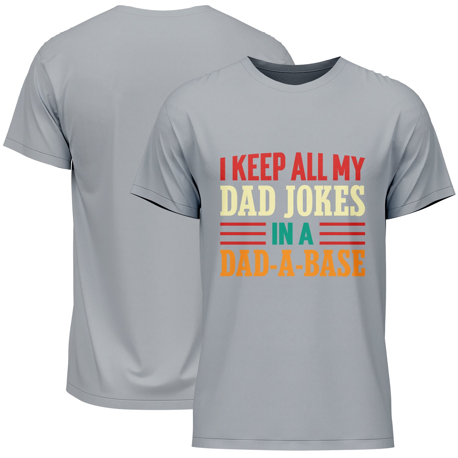 I Keep All My Dad Jokes In A Dad-A-Base Father's Day T-Shirt