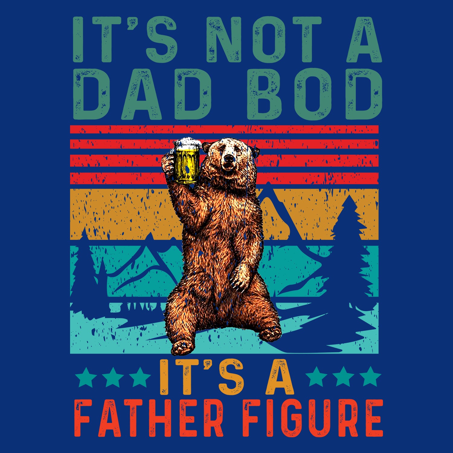 It's Not A Dad Bod It's A Father Figure Father's Day T-Shirt