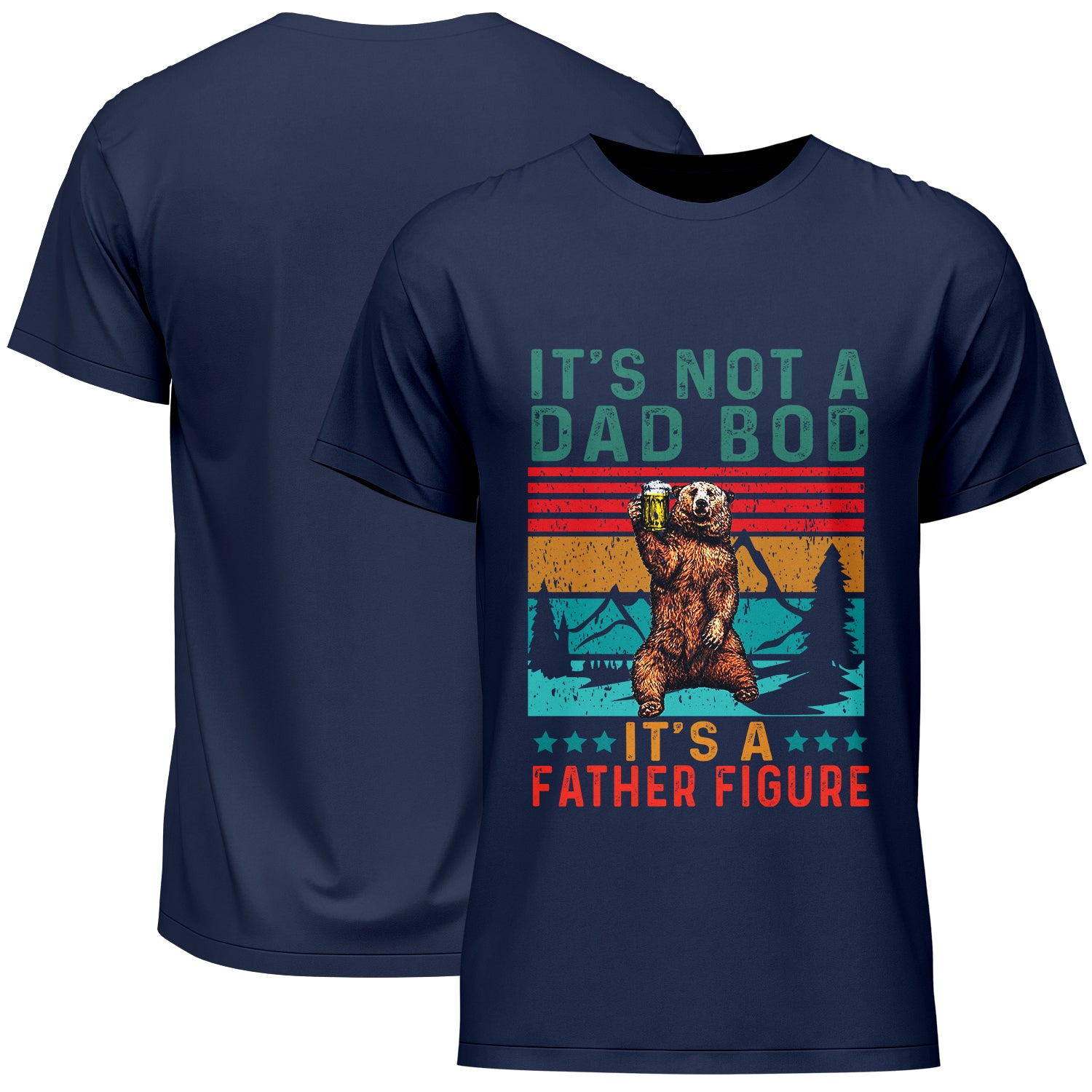 It's Not A Dad Bod It's A Father Figure Father's Day T-Shirt