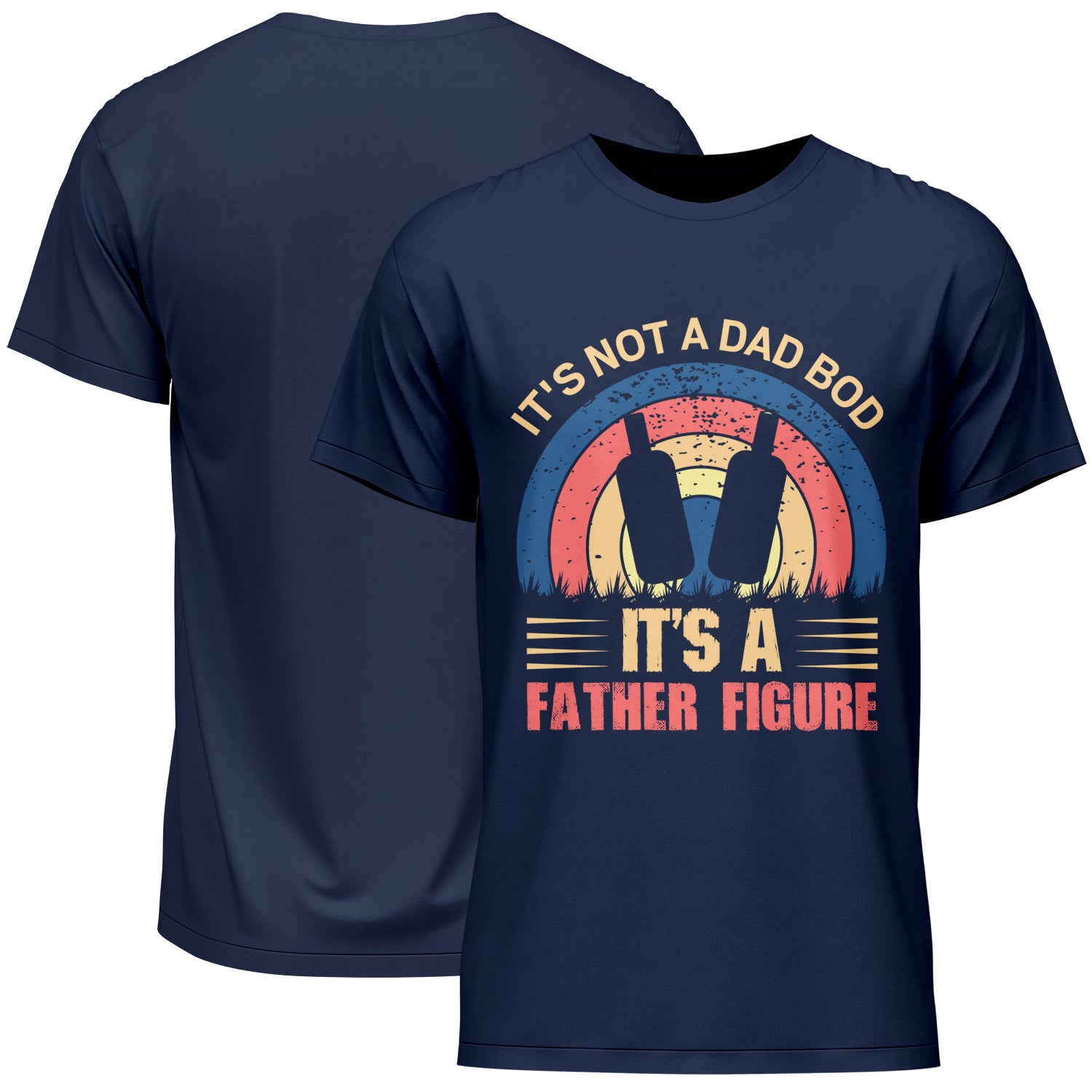 It's Not A Dad Bod It's A Father Figure Father's Day T-Shirt