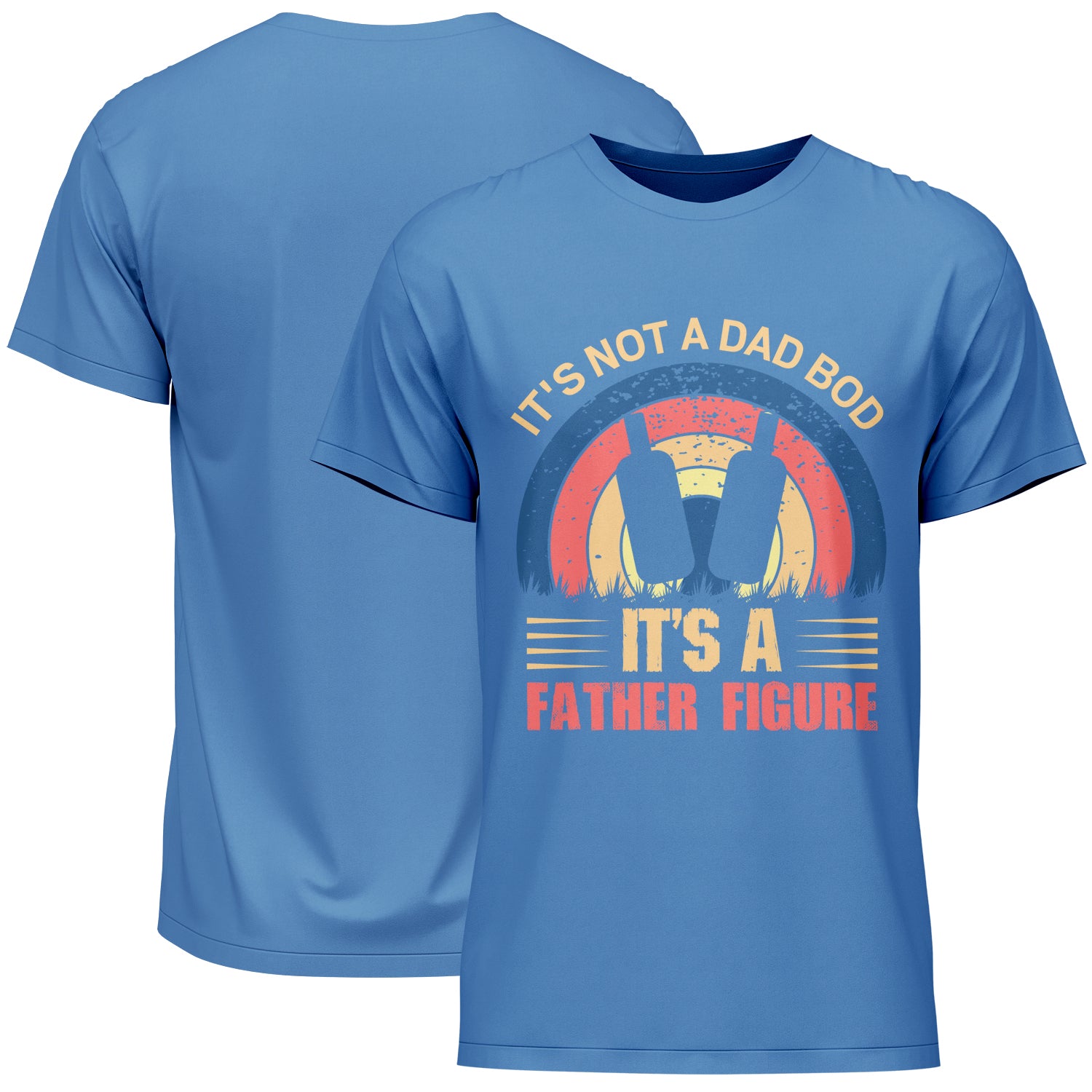It's Not A Dad Bod It's A Father Figure Father's Day T-Shirt