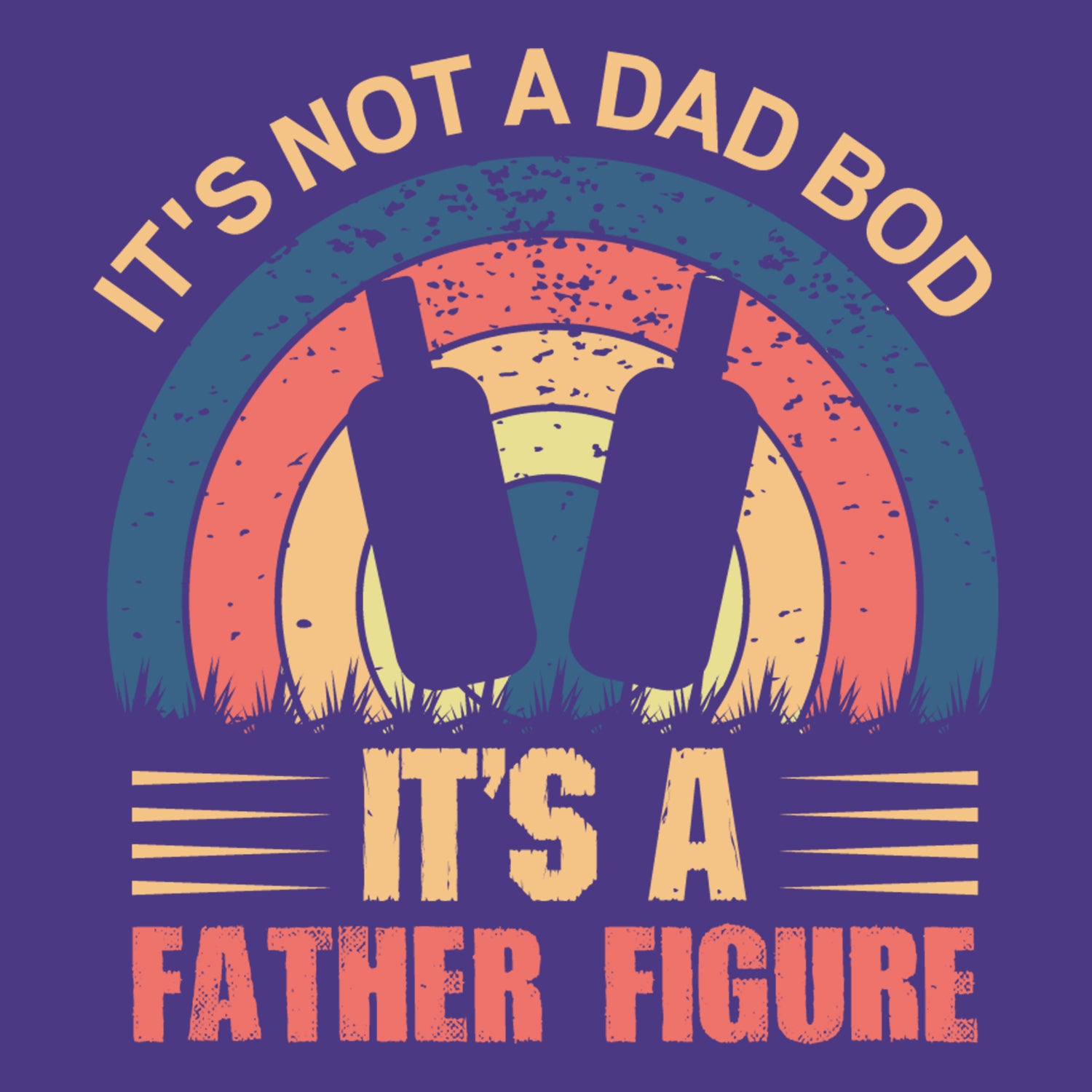 It's Not A Dad Bod It's A Father Figure Father's Day T-Shirt