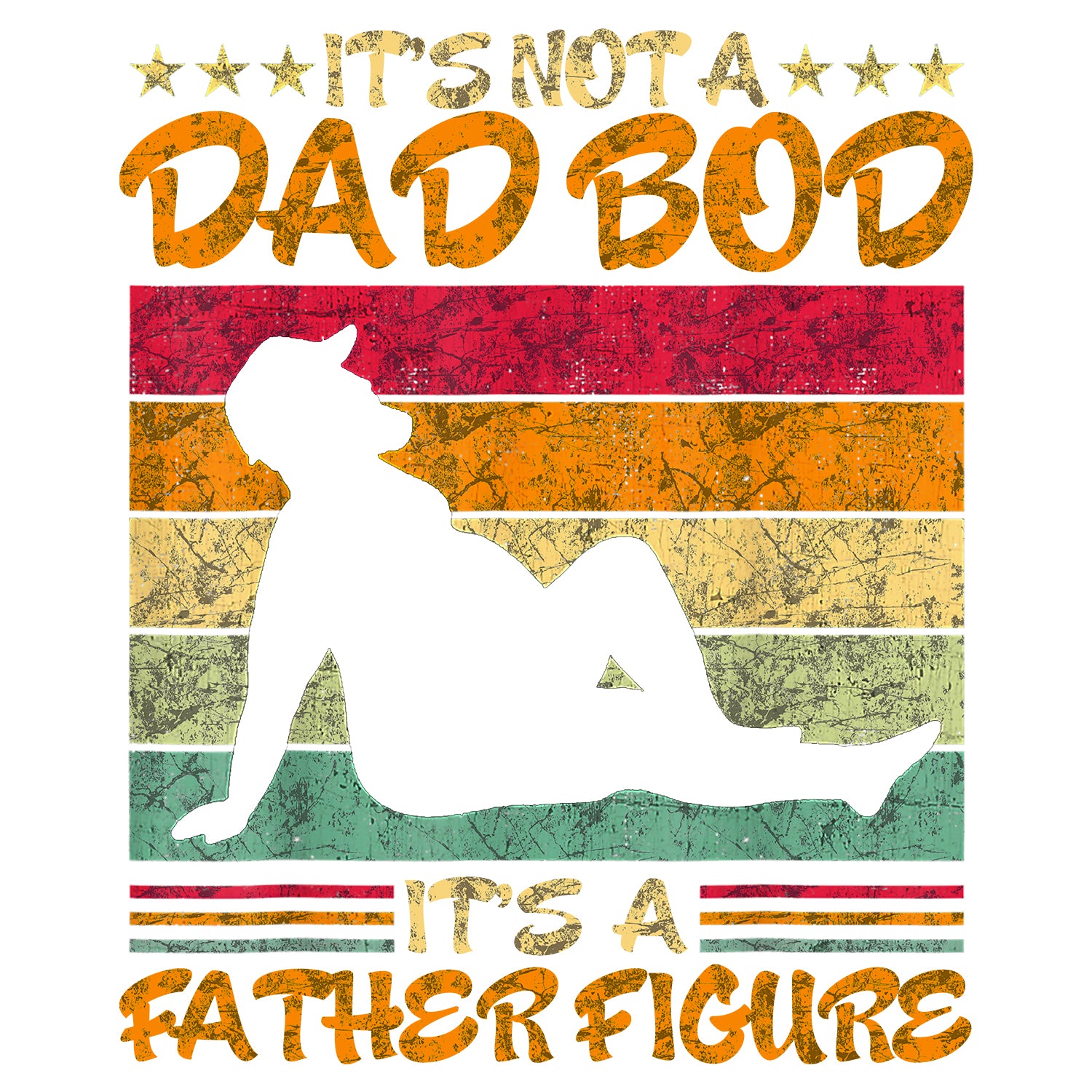 It's Not A Dad Bod It's A Father Figure Father's Day T-Shirt