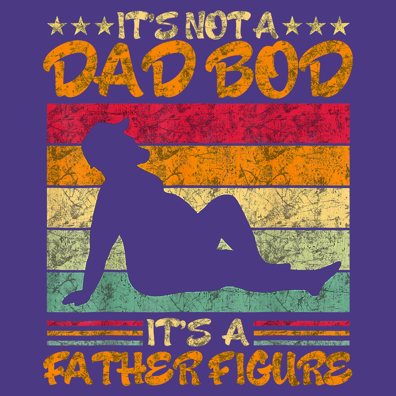 It's Not A Dad Bod It's A Father Figure Father's Day T-Shirt