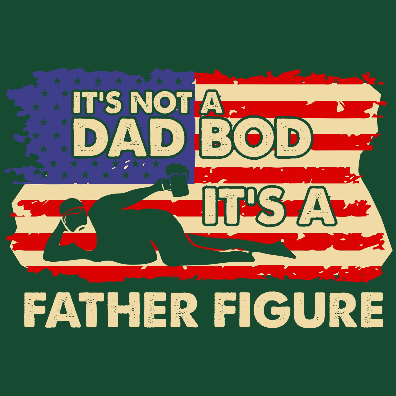 It's Not A Dad Bod It's A Father Figure American Flag Father's Day T-Shirt