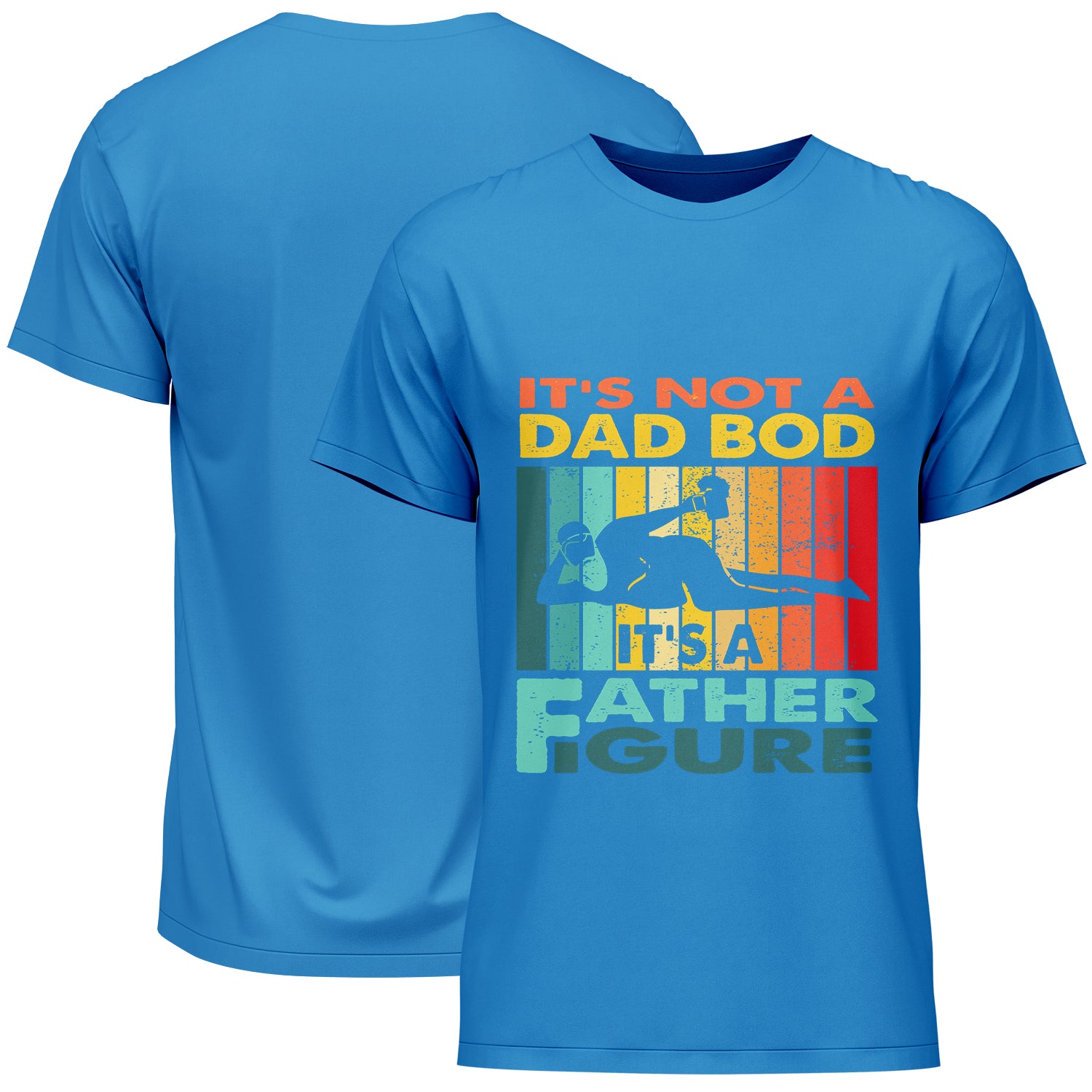 It's Not A Dad Bod It's A Father Figure Father's Day T-Shirt