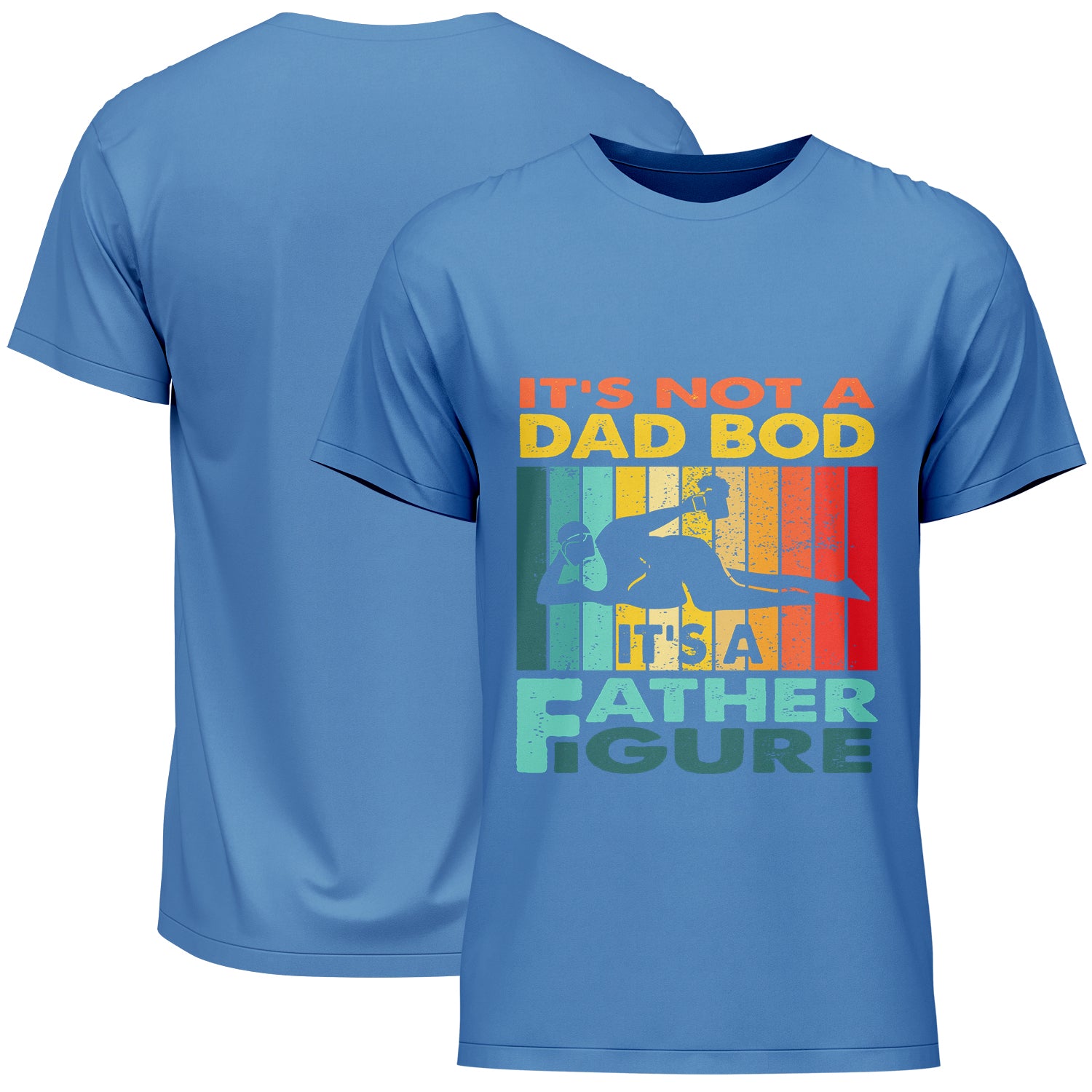 It's Not A Dad Bod It's A Father Figure Father's Day T-Shirt