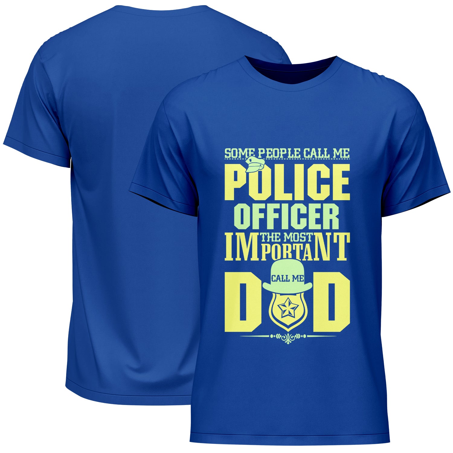 Some People Call Me Police Officer The Most Important Call Me Dad Father's Day T-Shirt