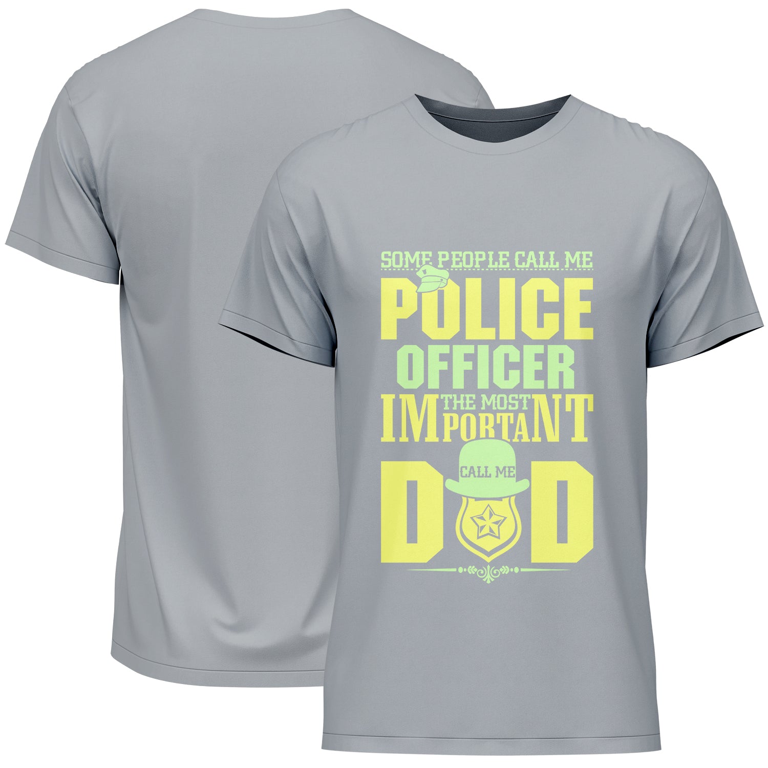 Some People Call Me Police Officer The Most Important Call Me Dad Father's Day T-Shirt