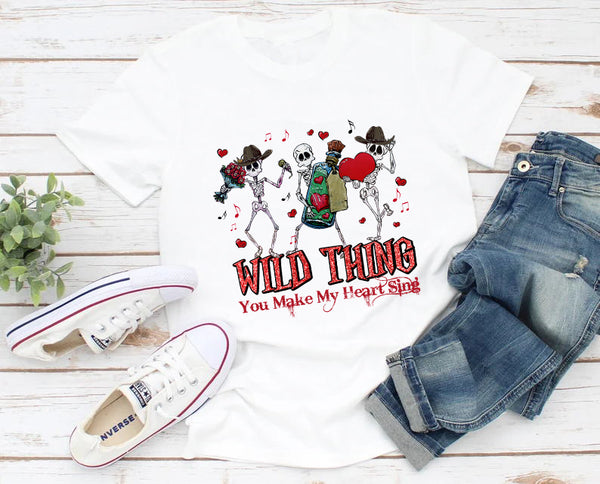 Wild Thing You Make My Heart Sing T-Shirt